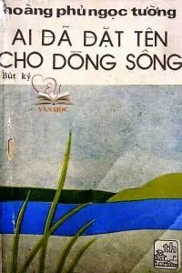 Ai đã đặt tên cho dòng sông Ai đã đặt tên cho dòng sông