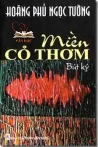 Bút ký Miền cỏ thơm của Hoàng Phủ Ngọc Tường Bút ký Miền cỏ thơm của Hoàng Phủ Ngọc Tường