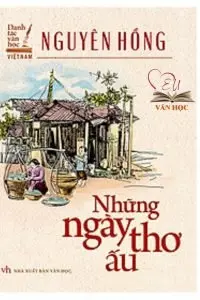 những ngày thơ ấu - nguyễn hồng những ngày thơ ấu - nguyễn hồng