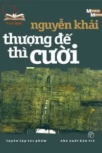 thượng đế thì cười- nguyễn khải thượng đế thì cười- nguyễn khải