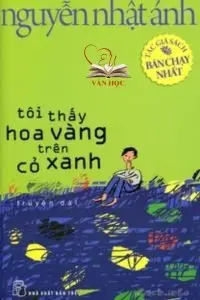 tôi thấy hoa vàng trên cỏ xanh - nguyễn nhật ánh tôi thấy hoa vàng trên cỏ xanh - nguyễn nhật ánh