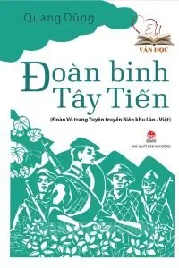 Đoàn binh Tây Tiến của nhà thơ Quang Dũng Đoàn binh Tây Tiến của nhà thơ Quang Dũng