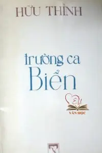Cuốn Trường ca Biển của nhà thơ Hữu Thỉnh Cuốn Trường ca Biển của nhà thơ Hữu Thỉnh