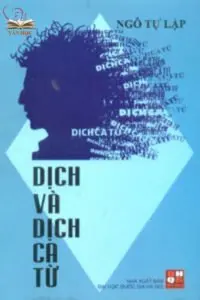 Dịch và Dịch ca từ của Ngô Tự Lập Dịch và Dịch ca từ của Ngô Tự Lập