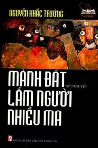 Các tác phẩm văn học tiêu biểu của Nguyễn Khắc Trường Các tác phẩm văn học tiêu biểu của Nguyễn Khắc Trường