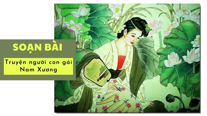 Soạn bài Chuyện người con gái Nam Xương - Ngữ văn 9 - Cánh diều 