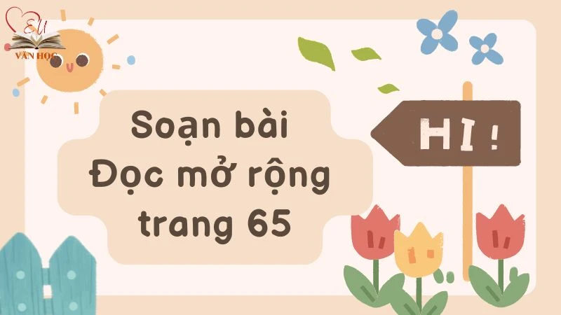 Soạn bài Đọc mở rộng trang 65 - 3