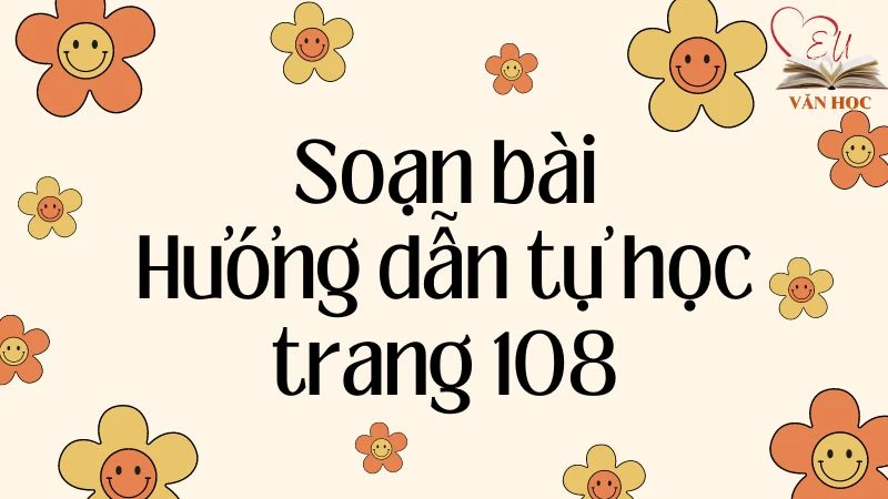Soạn bài Hướng dẫn tự học trang 108 - 3
