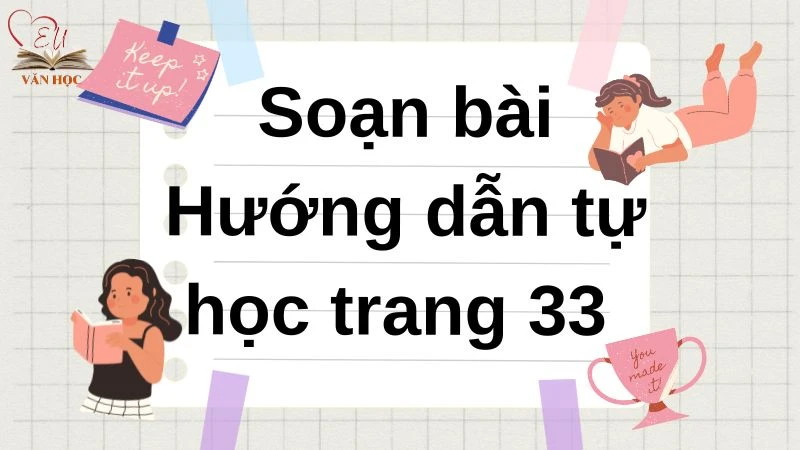 Soạn bài Hướng dẫn tự học trang 33 - 3