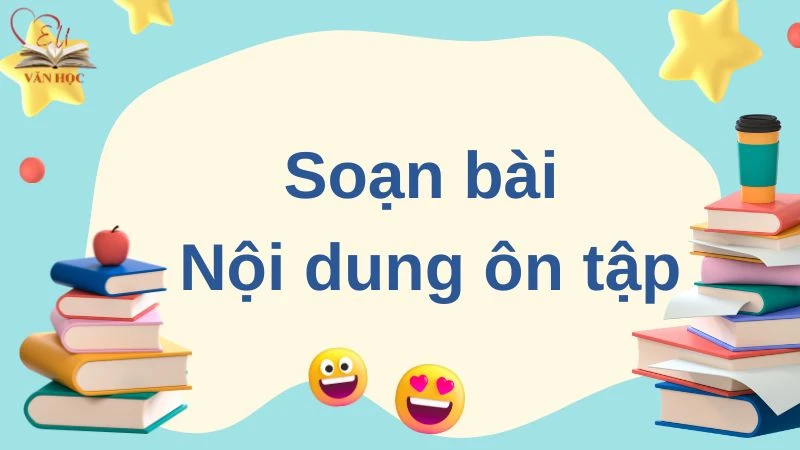 Soạn bài Nội dung ôn tập - 3