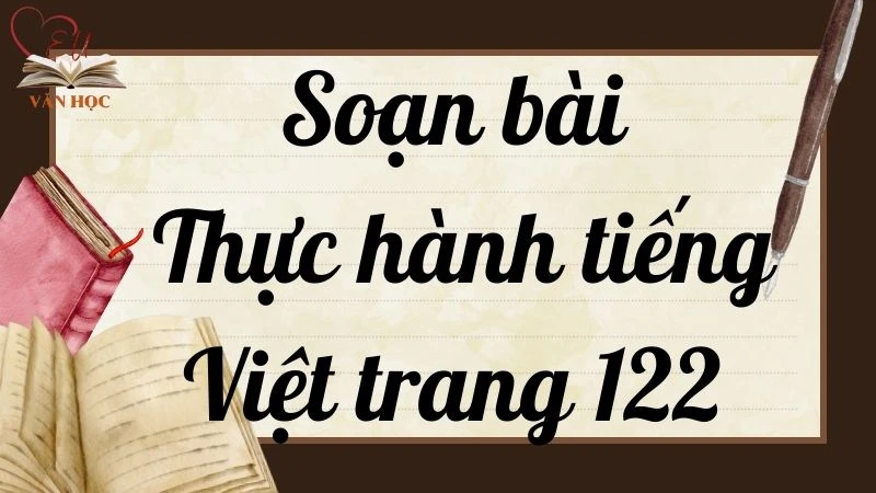 Soạn bài Thực hành tiếng Việt trang 122 - 3