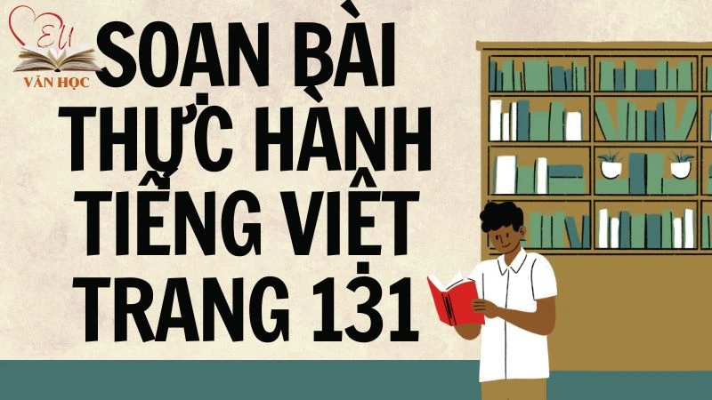 Soạn bài Thực hành tiếng Việt trang 131 - 3