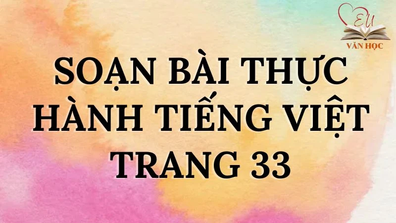 Soạn bài Thực hành tiếng Việt trang 33 - 2