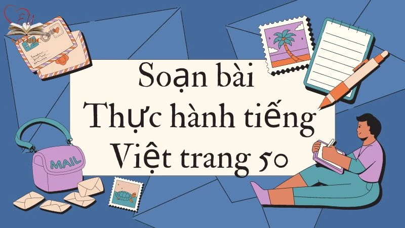 Soạn bài Thực hành tiếng Việt trang 50 - 3