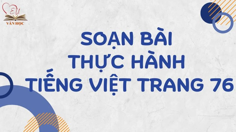 Soạn bài Thực hành tiếng Việt trang 76 - 3