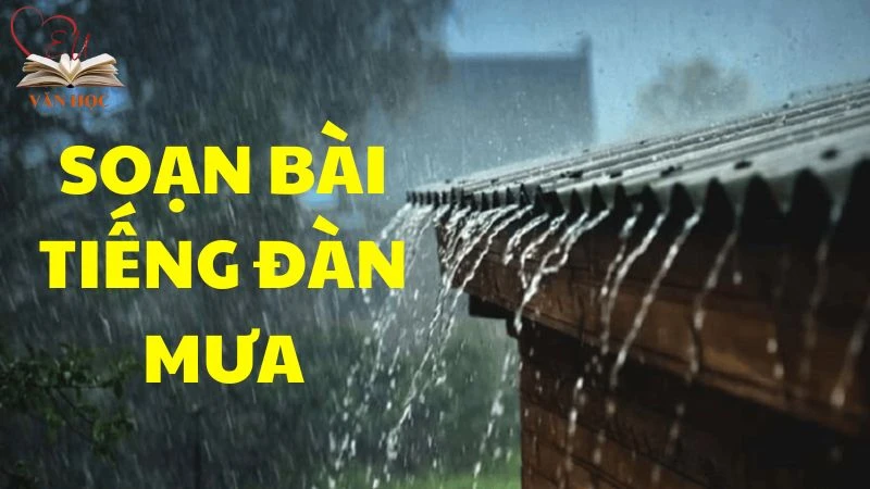 Soạn bài Tiếng đàn mưa 3