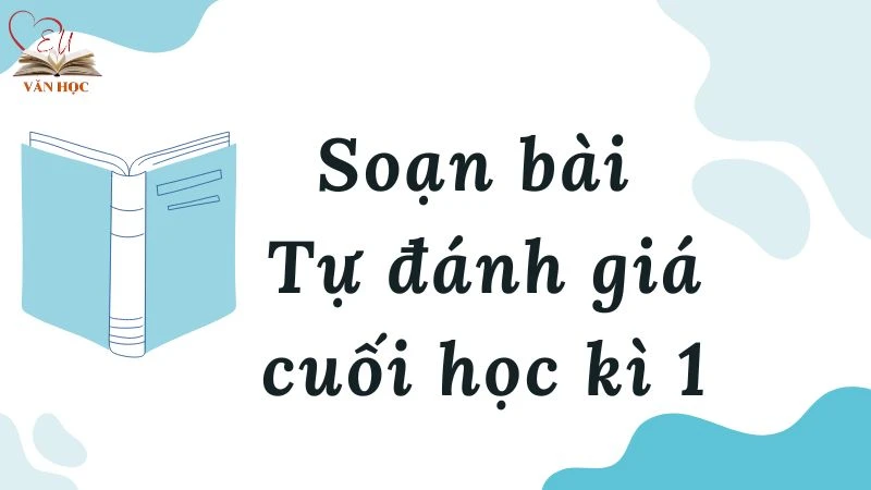 Soạn bài Tự đánh giá cuối học kì 1 - 3