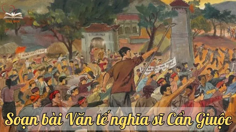 Soạn bài Văn tế nghĩa sĩ Cần Giuộc - 3