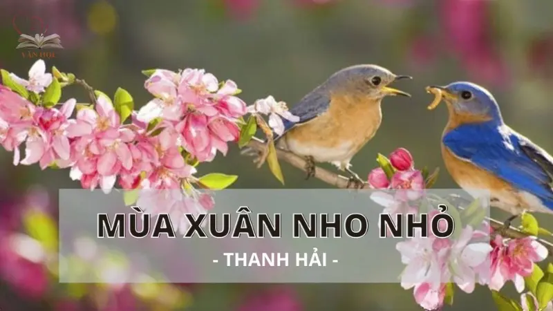 Bài thơ Mùa xuân nho nhỏ Bài thơ Mùa xuân nho nhỏ