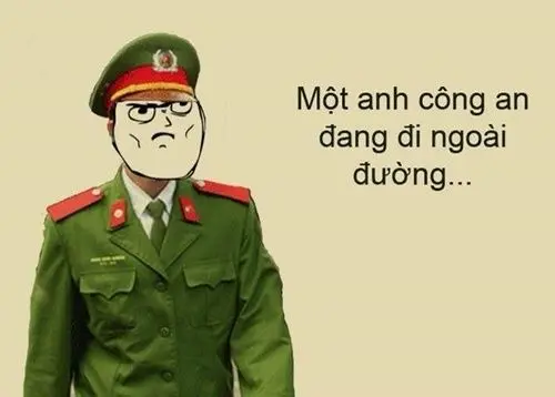 Meme công an sáng tạo mang lại tiếng cười cho mọi người Meme công an sáng tạo mang lại tiếng cười cho mọi người