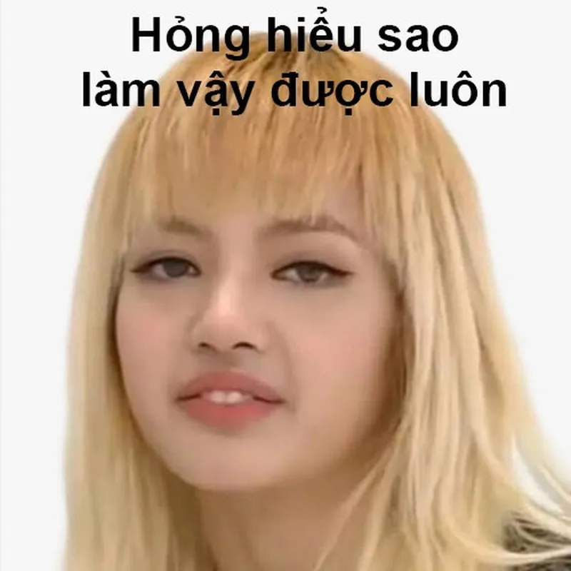 Meme lisa blackpink khiến bạn không thể nhịn cười Meme lisa blackpink khiến bạn không thể nhịn cười