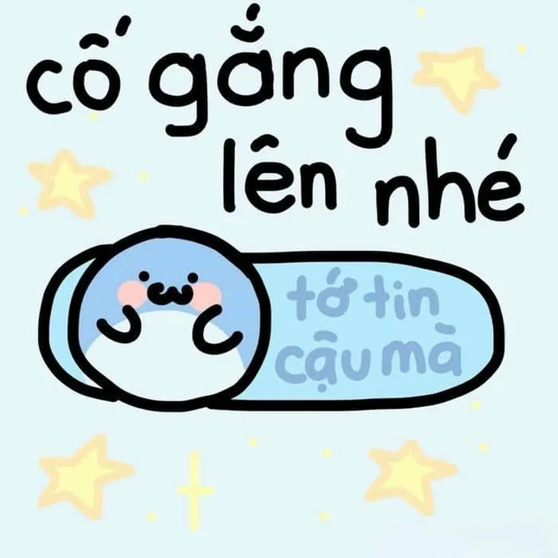 Cố gắng lên meme khuyến khích mọi người không từ bỏ ước mơ Cố gắng lên meme khuyến khích mọi người không từ bỏ ước mơ