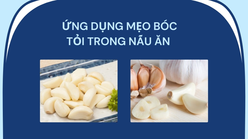 Tỏi đã bóc vỏ sạch sẽ sẵn sàng cho các món ăn ngon