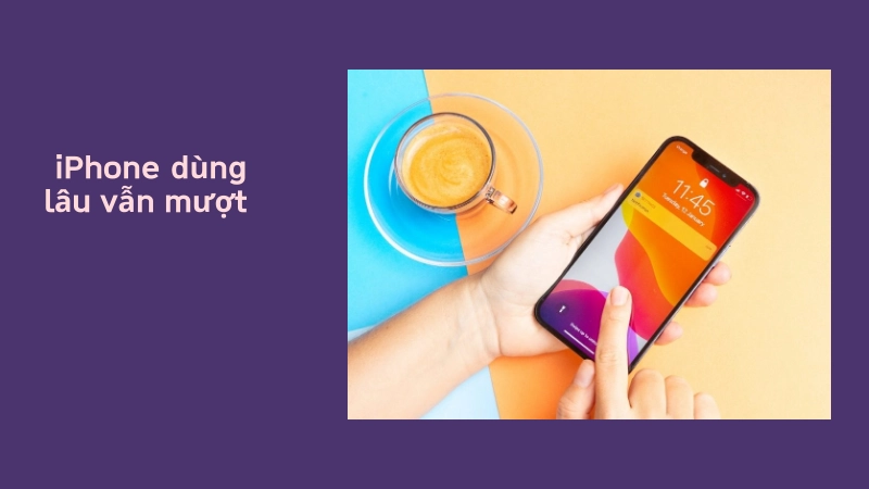 Cách tối ưu iPhone dùng lâu vẫn mượt